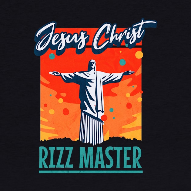 Rizz Master Jesus Christ is Rizzin' Funny Easter 2024 Tee He is Rizzin' by sarcasmandadulting